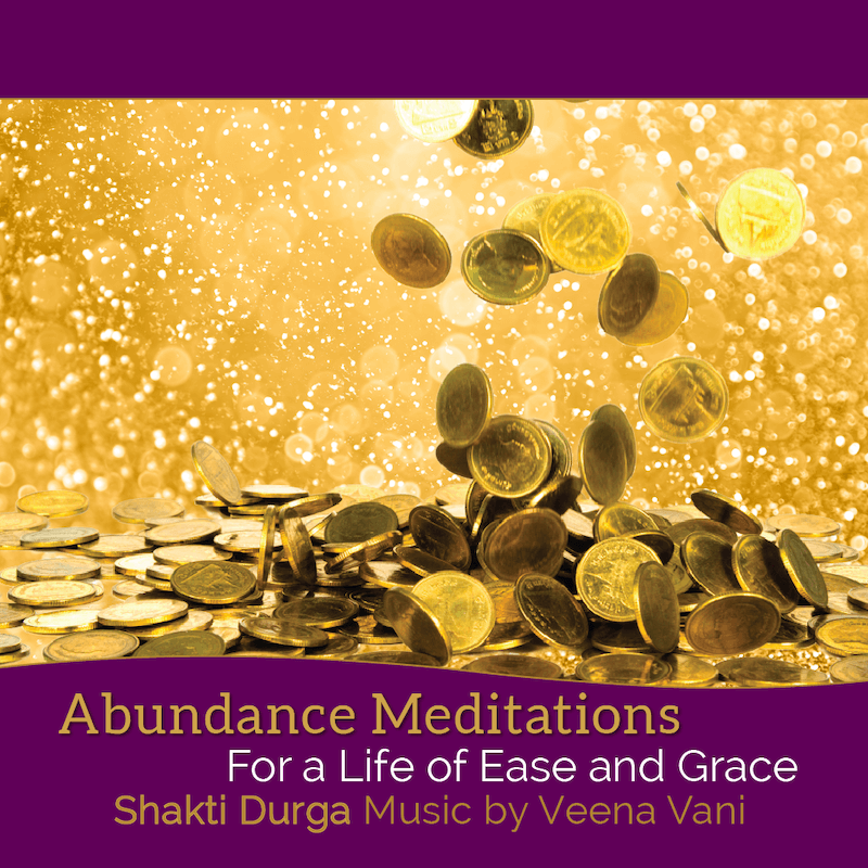 Abundance Meditations for a Life of Ease and Grace