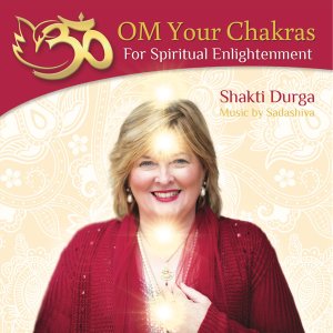 Om Your Chakras, Shakti Durga meditation