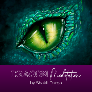 Dragon Meditation, Shakti Durga